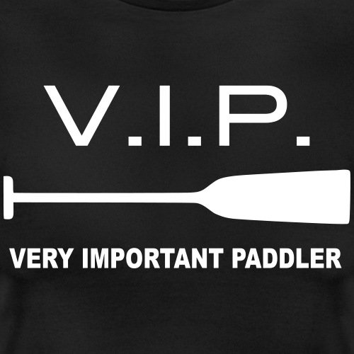 VIP – Very Important Paddler Frauen T-Shirt von Spreadshirt®, S, Schwarz - 2